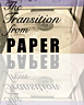 Transition from Paper
