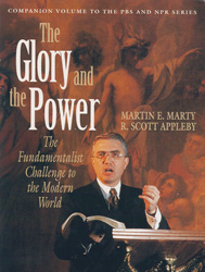 Book Cover The Glory and the Power: The Fundamentalist Challenge to the Modern World