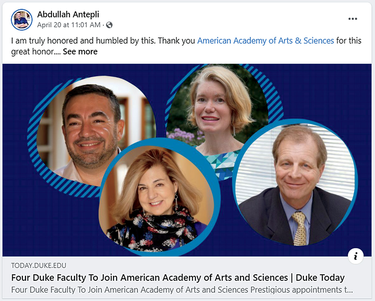 A screenshot of a post from Abdullah Antepli’s Twitter page that reads: “I am truly honored and humbled by this. Thank you American Academy of Arts and Sciences for this great honor.” The includes four headshots of the Duke faculty members newly elected to the Academy: Abdullah Antepli, Margaret Sullivan, Amy S. Gladfelter, and Kenneth A. Dodge.