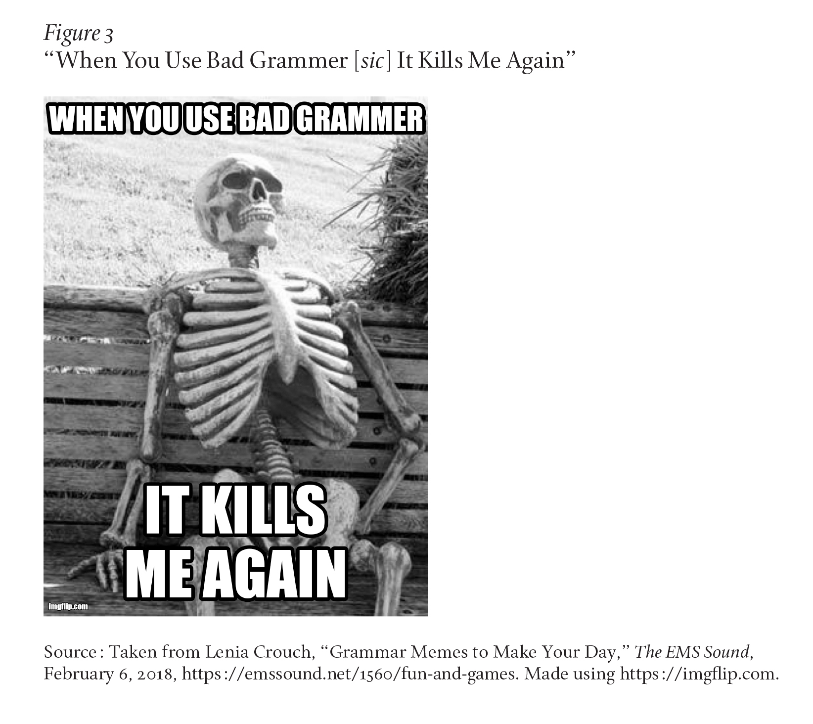 A skeleton sits on a bench beneath the words “When You Use Bad Grammer [sic] It Kills Me Again.” Grammar is spelled G-R-A-M-M-E-R.