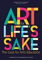 Art for Life’s Sake: The Case for Arts Education