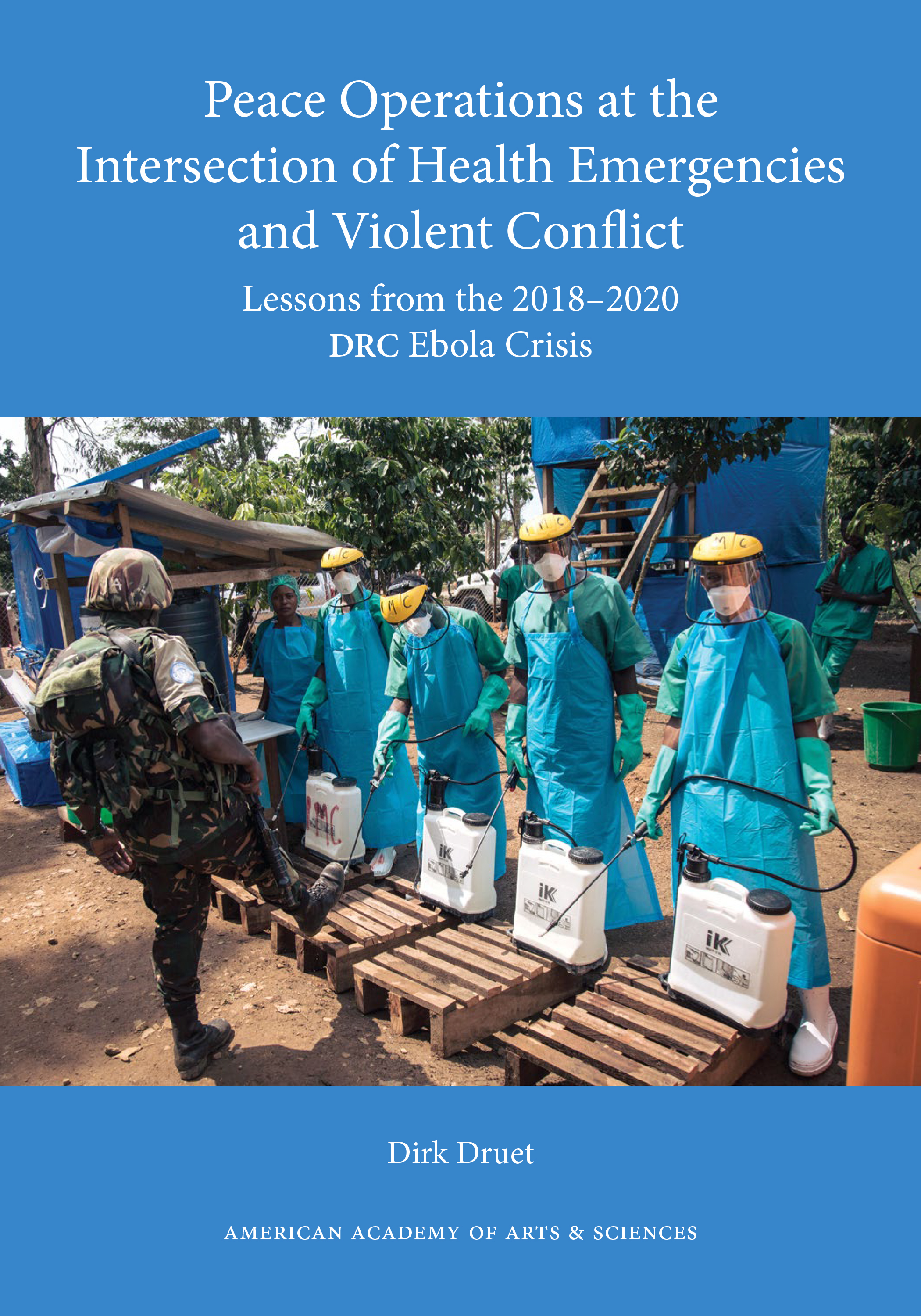 Peace Operations at the Intersection of Health Emergencies and Violent ...