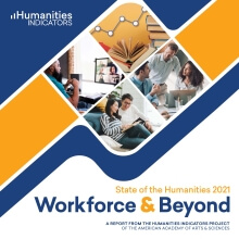 State of the Humanities 2021: Workforce & Beyond