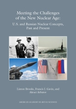 Meeting the Challenges of the New Nuclear Age: U.S. and Russian Nuclear Concepts, Past and Present